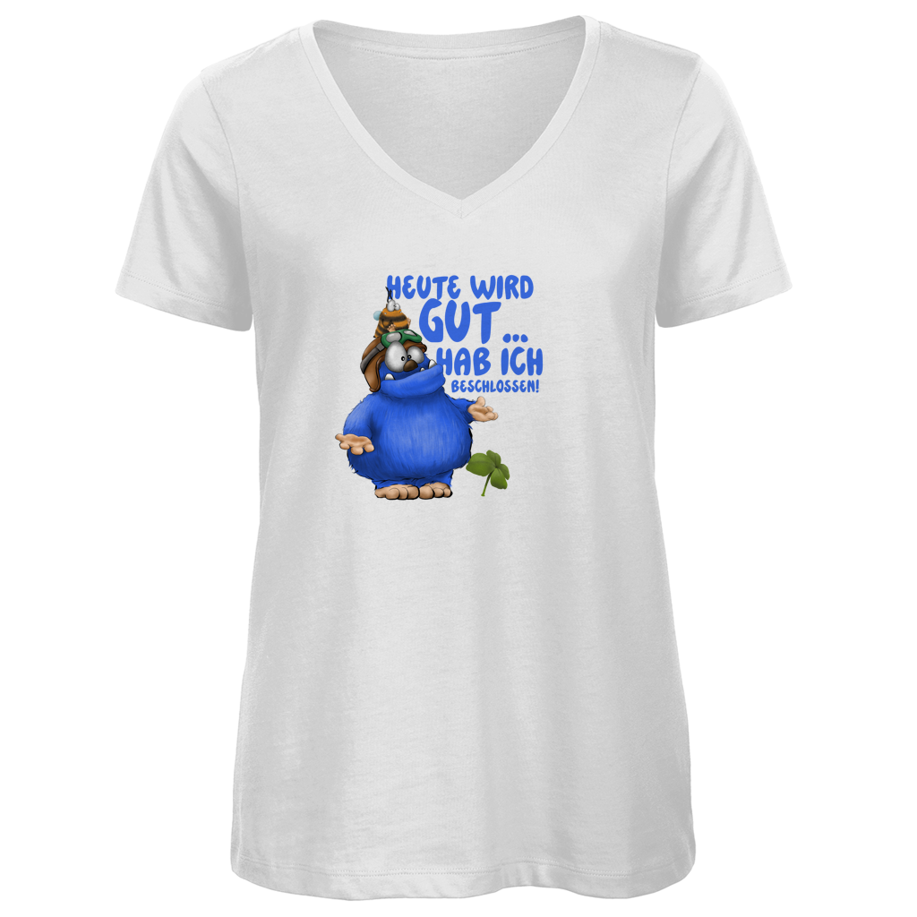 Damen Premium Bio V-Neck T-Shirt Heute wird gut… Hab ich beschlossen!