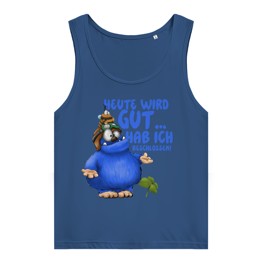 Damen Premium Organic Tank Top Heute wird gut… Hab ich beschlossen!