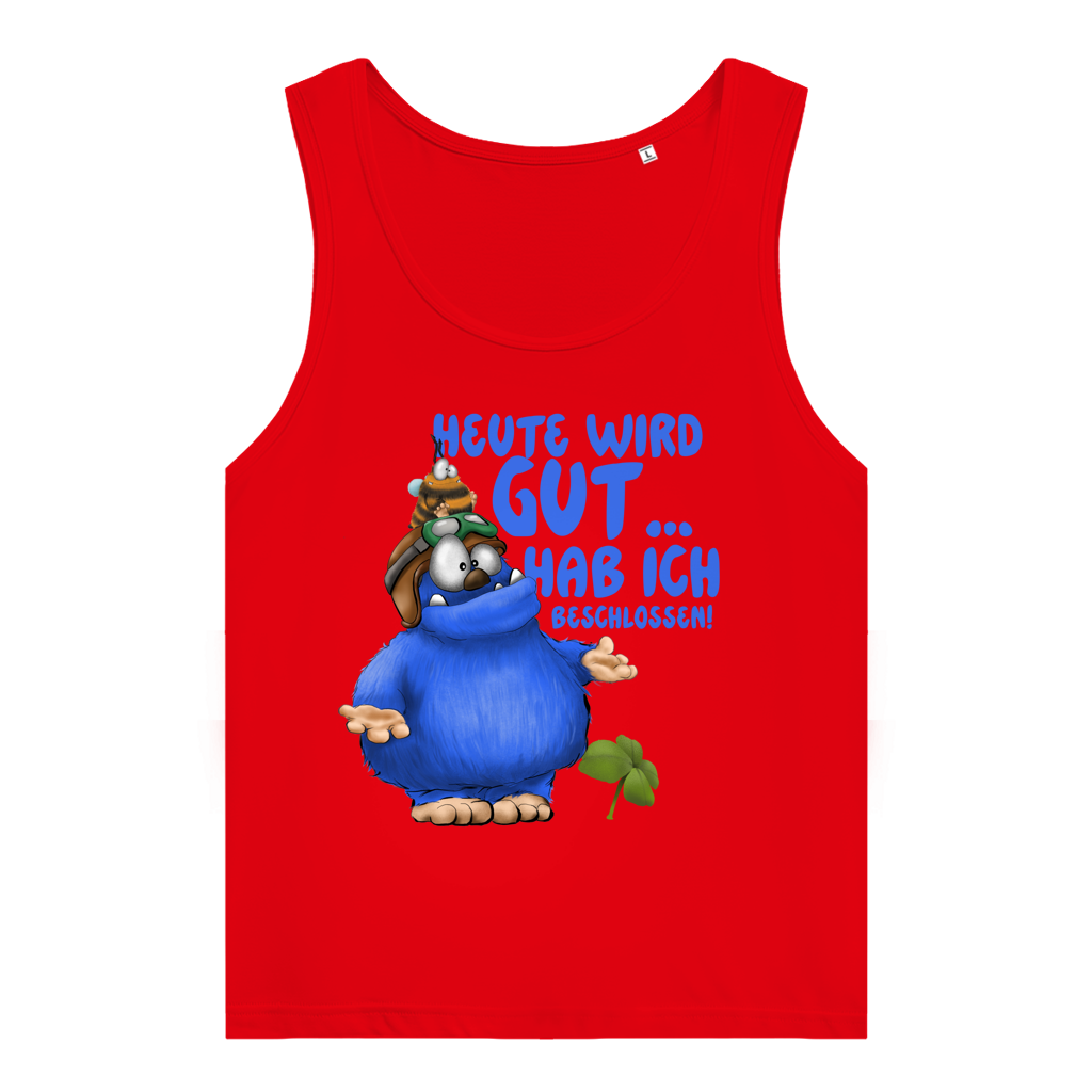 Damen Premium Organic Tank Top Heute wird gut… Hab ich beschlossen!