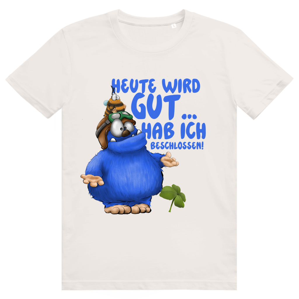 ST/ST Creator 2.0 T-Shirt Heute wird gut… Hab ich beschlossen!
