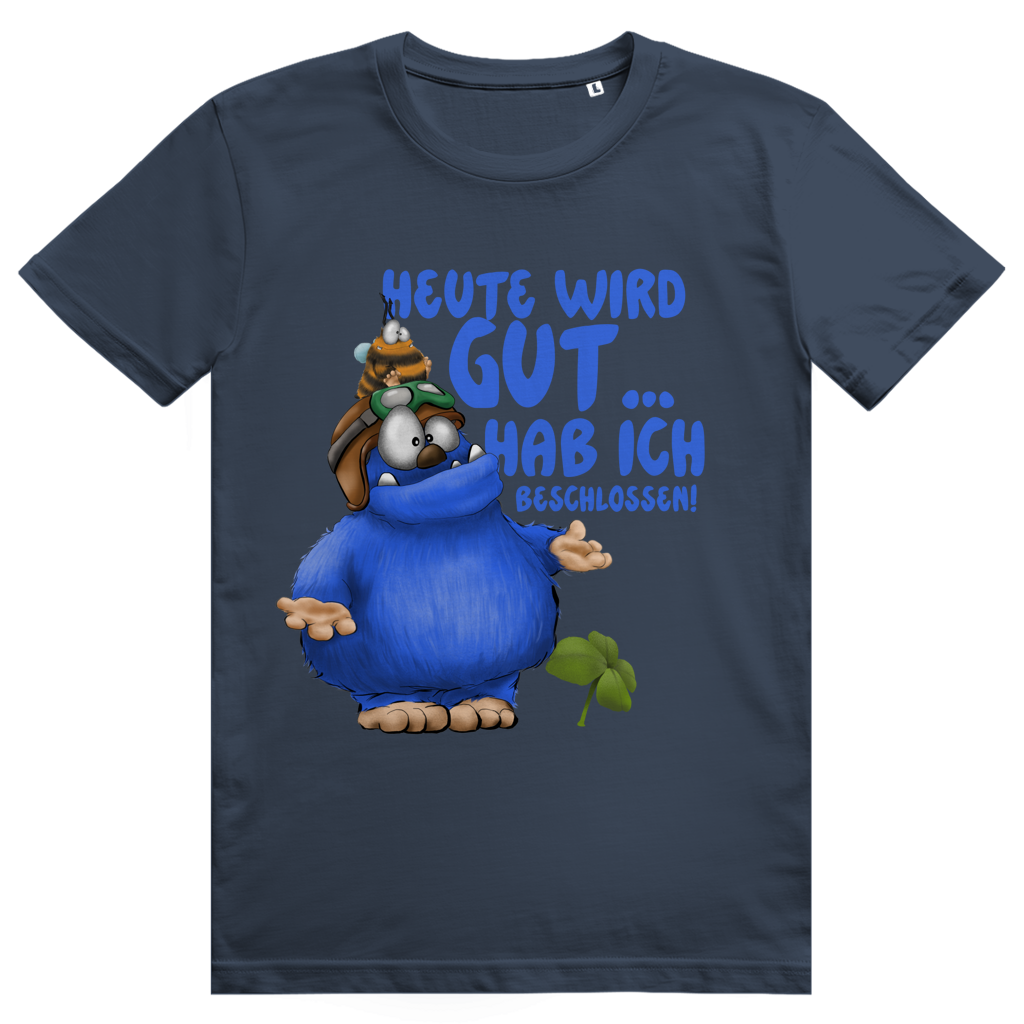 ST/ST Creator 2.0 T-Shirt Heute wird gut… Hab ich beschlossen!