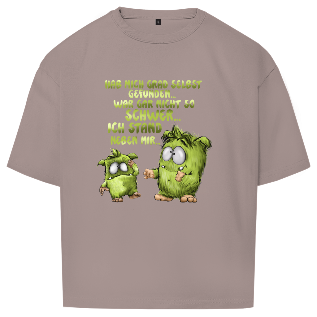Oversize T-Shirt Hab mich grad selbst gefunden…