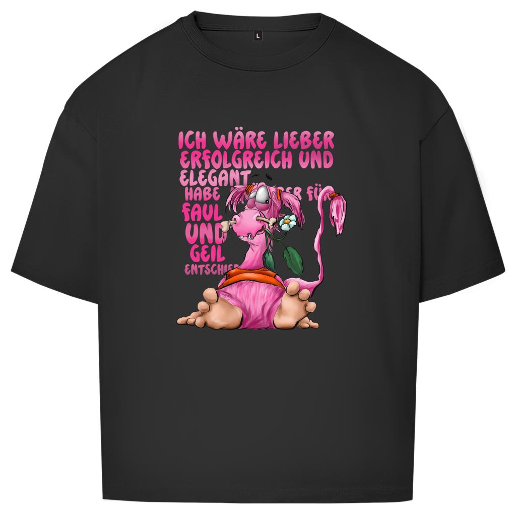 Oversize T-Shirt Ich wäre lieber erfolgreich und elegant...
