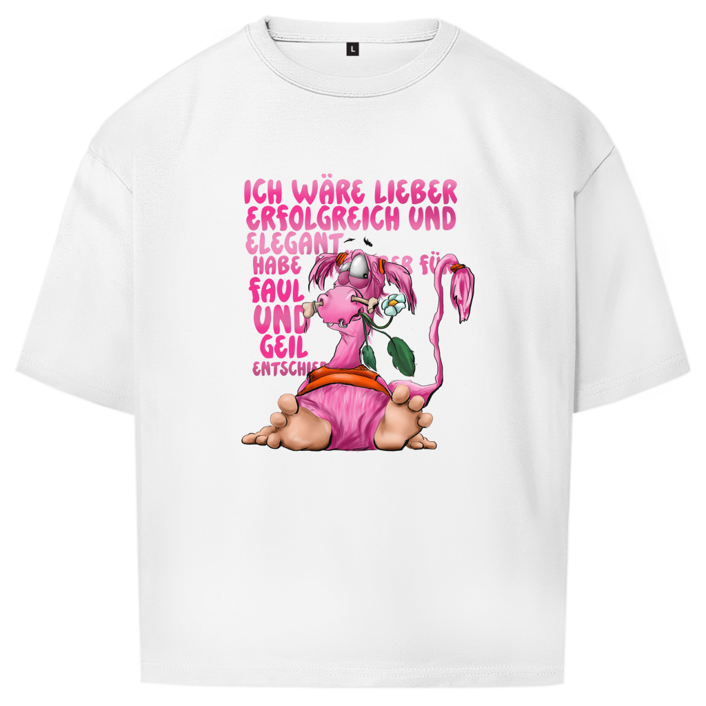 Oversize T-Shirt Ich wäre lieber erfolgreich und elegant...