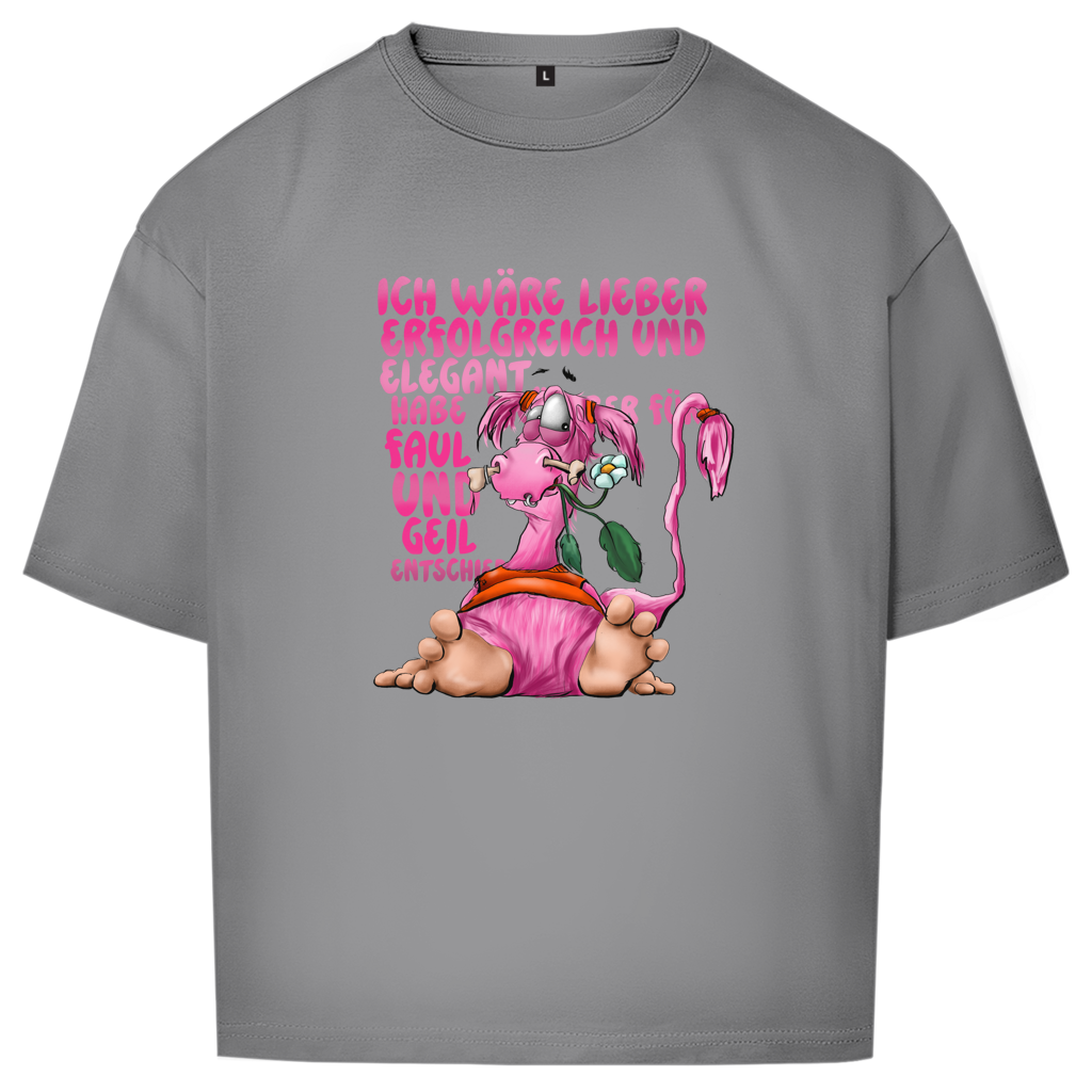 Oversize T-Shirt Ich wäre lieber erfolgreich und elegant...