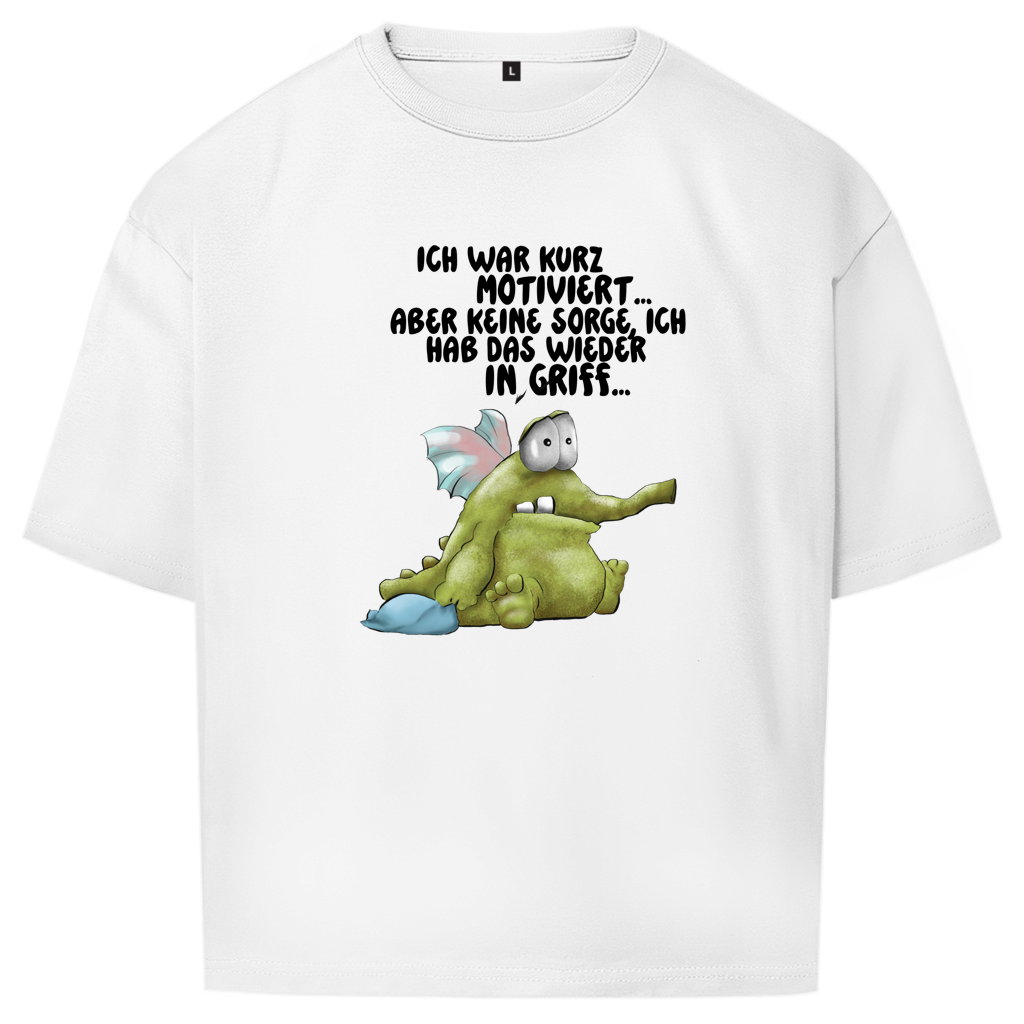 Oversize T-Shirt Ich war kurz motiviert... Design 2