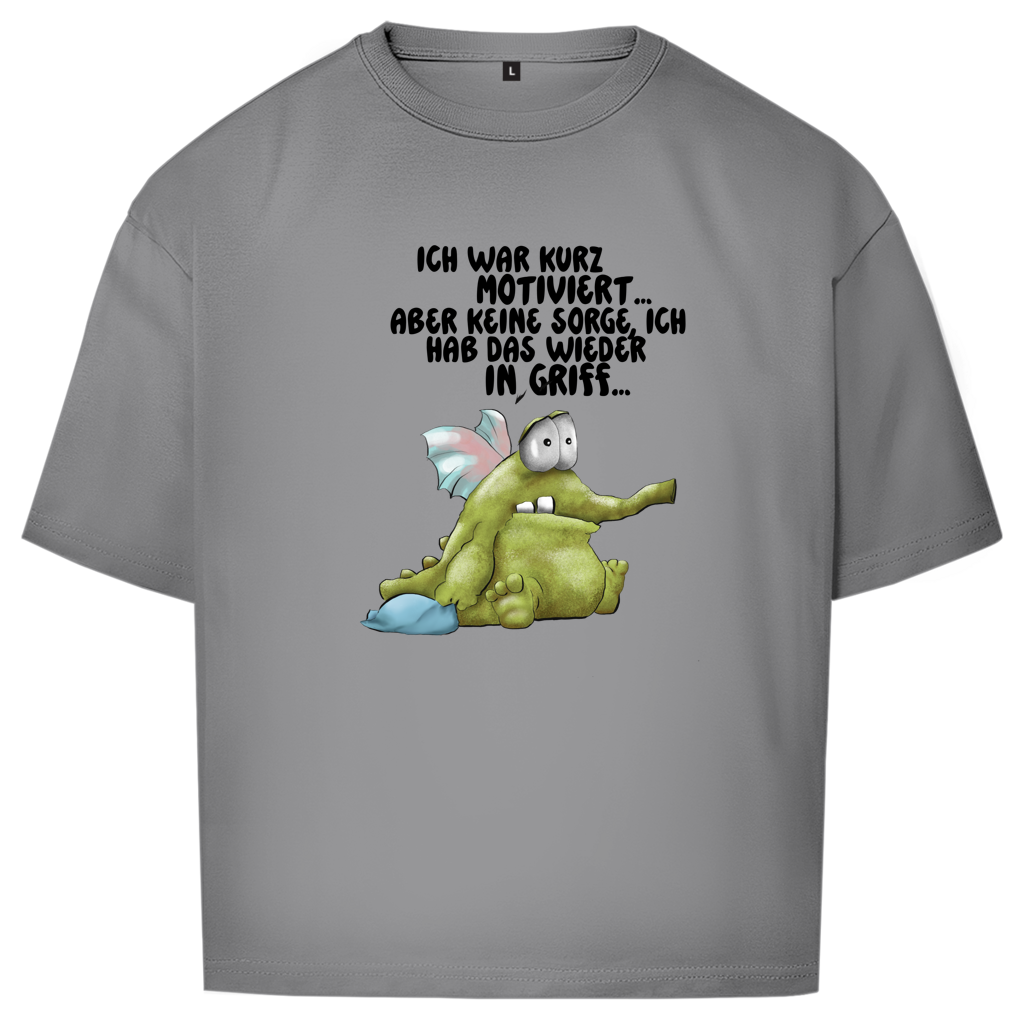 Oversize T-Shirt Ich war kurz motiviert... Design 2