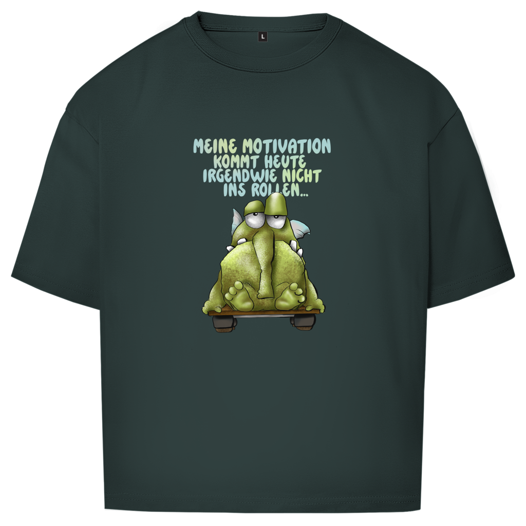 Oversize T-Shirt Meine Motivation kommt heute irgendwie... Design 1