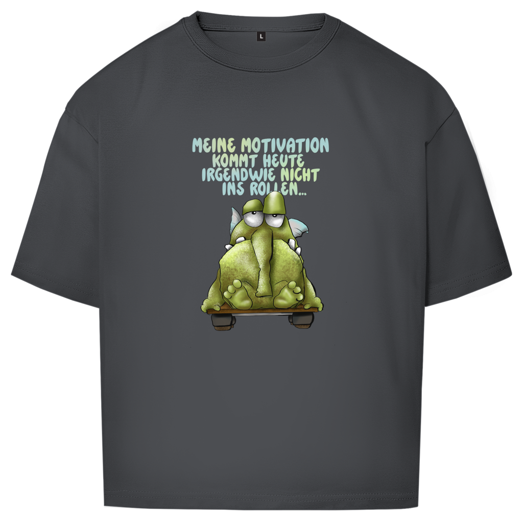 Oversize T-Shirt Meine Motivation kommt heute irgendwie... Design 1