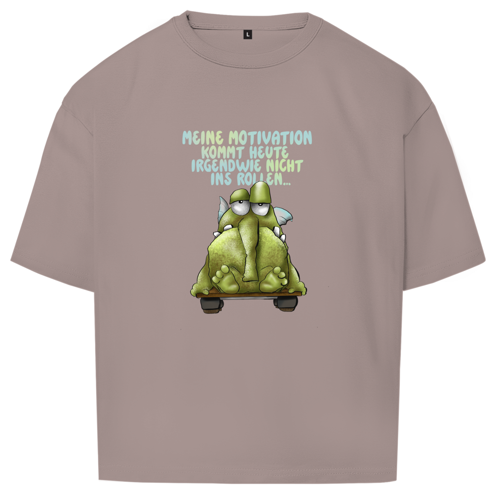 Oversize T-Shirt Meine Motivation kommt heute irgendwie... Design 1