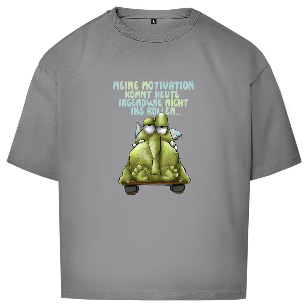 Oversize T-Shirt Meine Motivation kommt heute irgendwie... Design 1