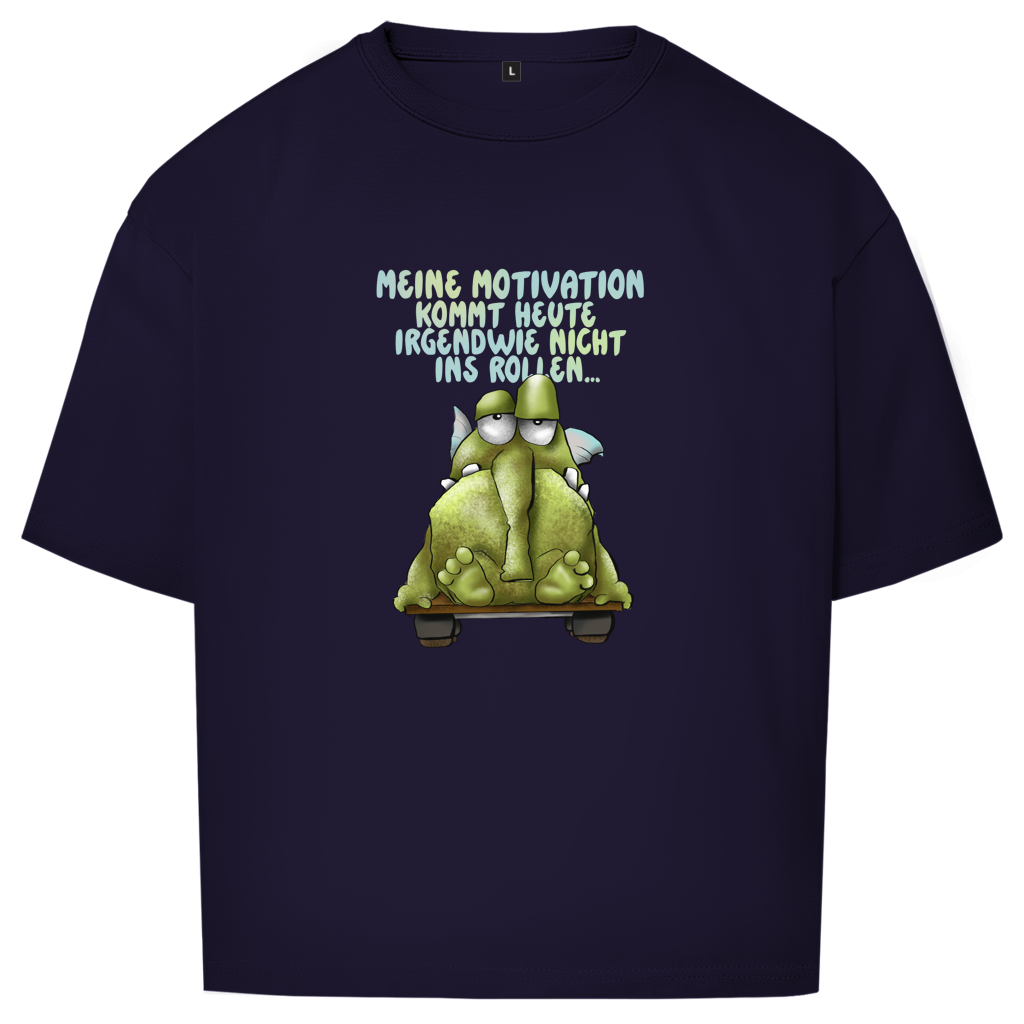 Oversize T-Shirt Meine Motivation kommt heute irgendwie... Design 1