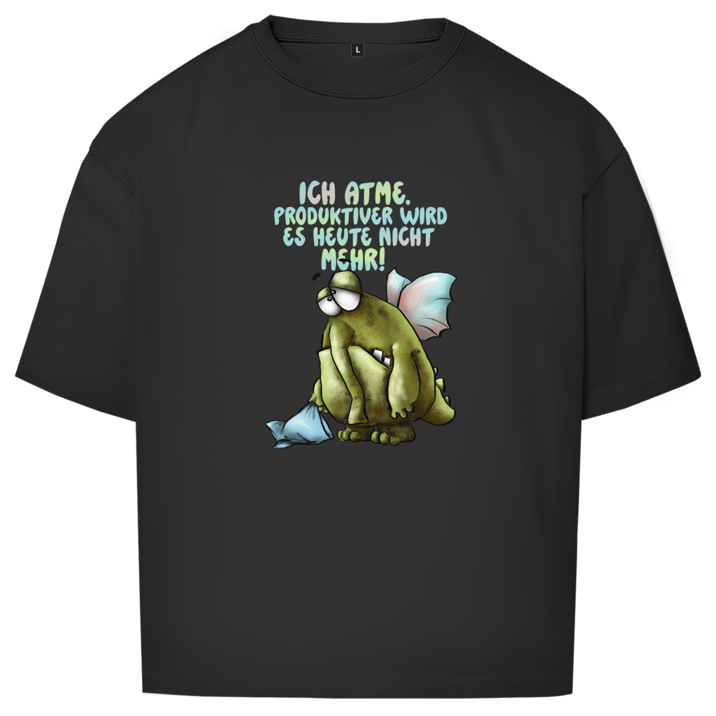 Oversize T-Shirt Ich atme. Produktiver wird es ... Design 1