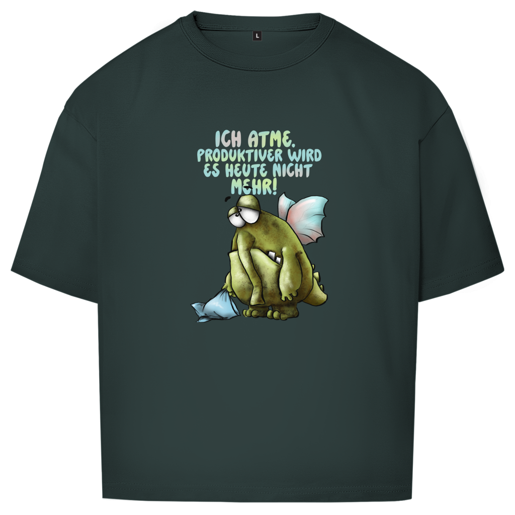 Oversize T-Shirt Ich atme. Produktiver wird es ... Design 1