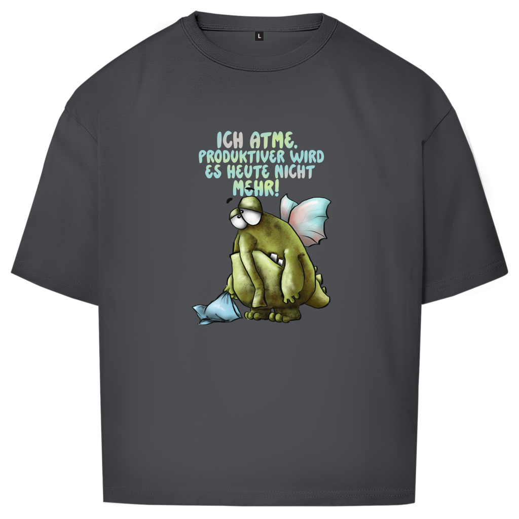Oversize T-Shirt Ich atme. Produktiver wird es ... Design 1