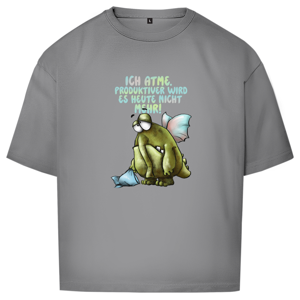 Oversize T-Shirt Ich atme. Produktiver wird es ... Design 1