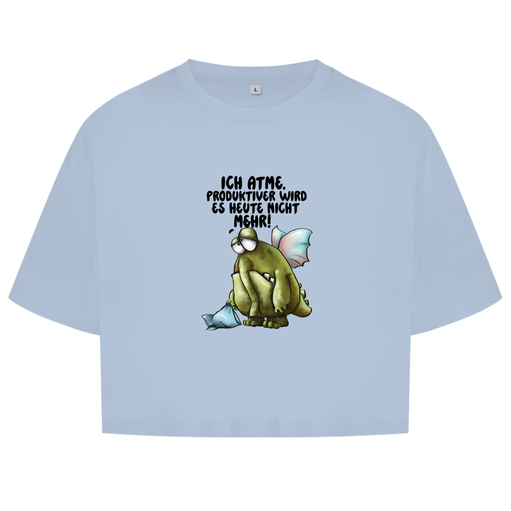 Damen Oversize Crop Top Ich atme. Produktiver wird es heute ... Design 2