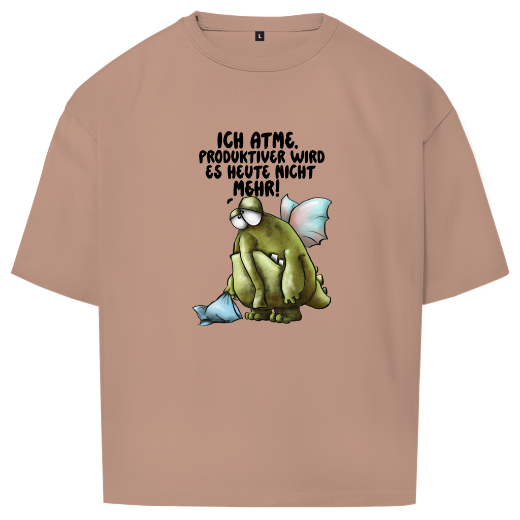 Oversize T-Shirt Ich atme. Produktiver wird es heute ... Design 2