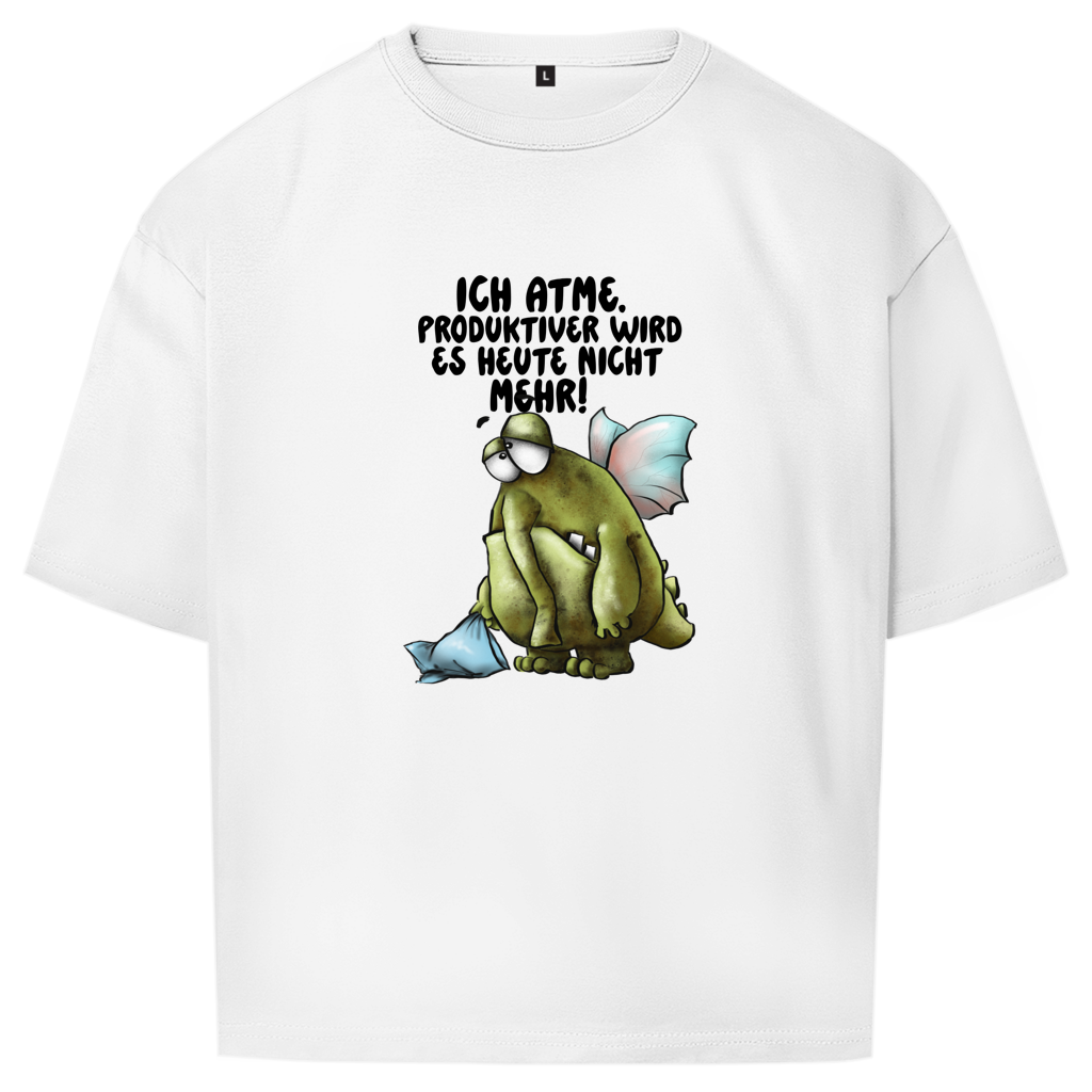 Oversize T-Shirt Ich atme. Produktiver wird es heute ... Design 2