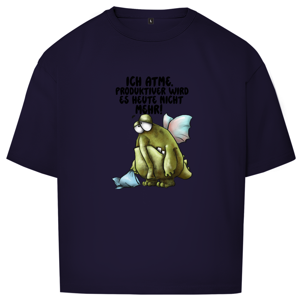 Oversize T-Shirt Ich atme. Produktiver wird es heute ... Design 2