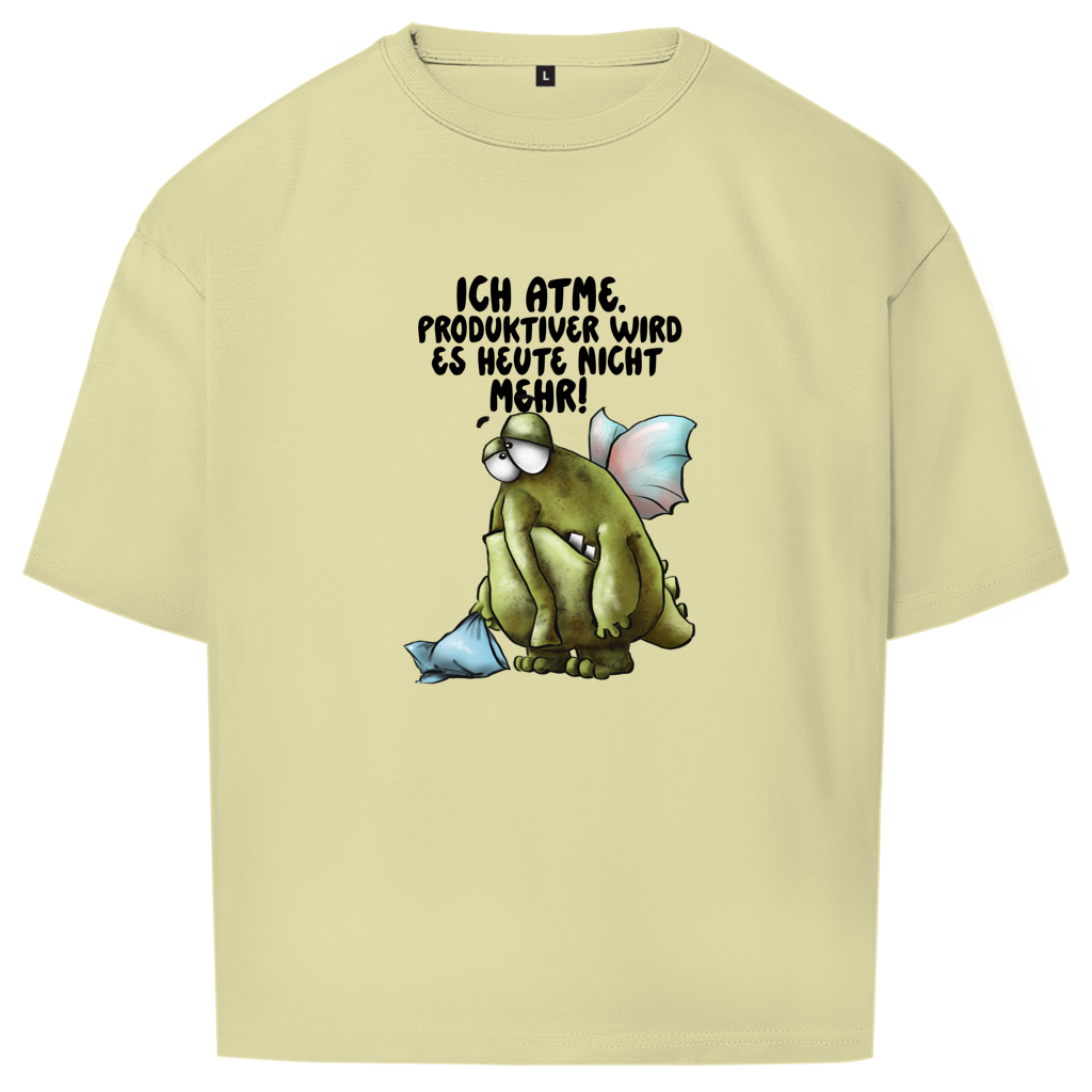 Oversize T-Shirt Ich atme. Produktiver wird es heute ... Design 2