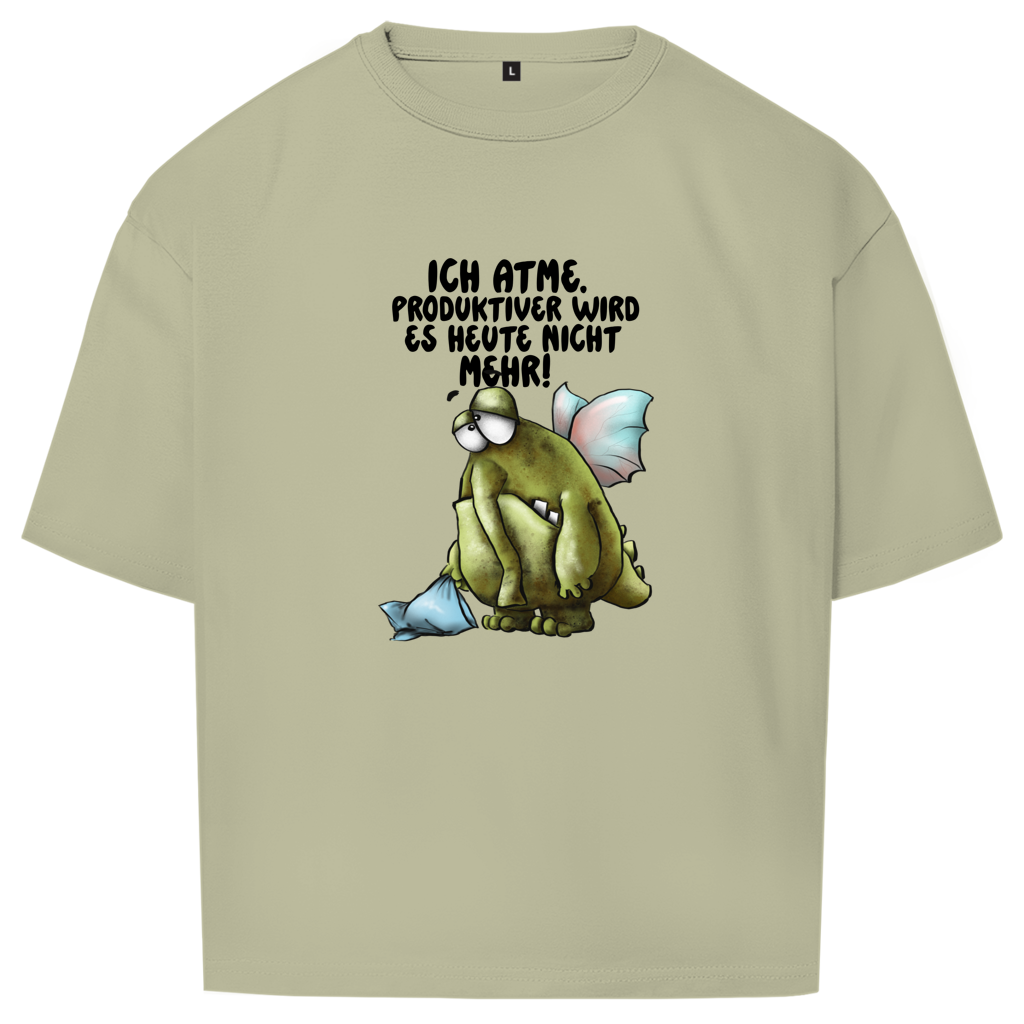 Oversize T-Shirt Ich atme. Produktiver wird es heute ... Design 2