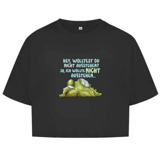 Damen Oversize Crop Top Hey, wolltest du nicht aufstehen? Design 1