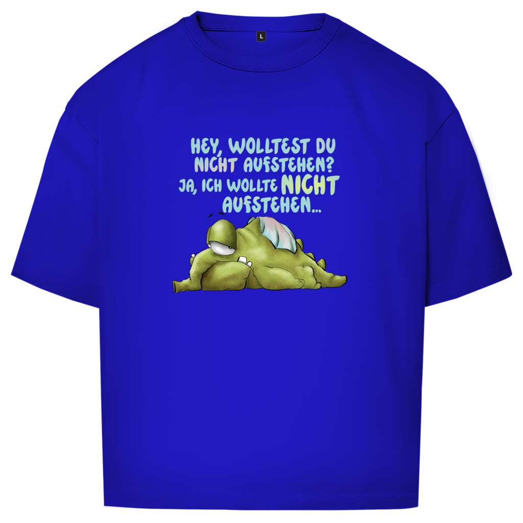 Oversize T-Shirt Hey, wolltest du nicht aufstehen? Design 1