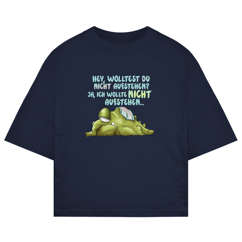 ST/ST Oversize T-Shirt Hey, wolltest du nicht aufstehen? Design 1