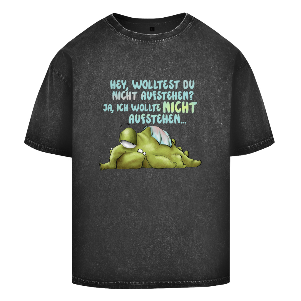 Oversize Washed T-Shirt Hey, wolltest du nicht aufstehen? Design 1