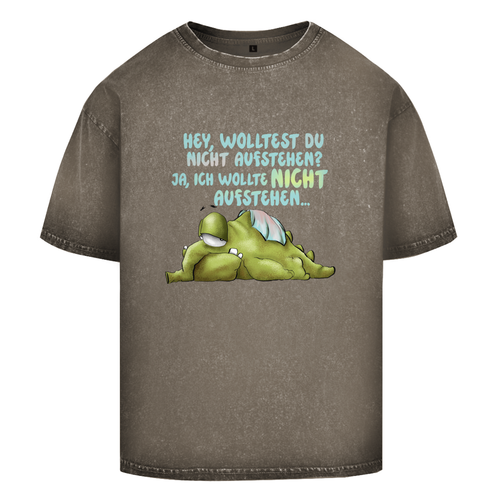 Oversize Washed T-Shirt Hey, wolltest du nicht aufstehen? Design 1