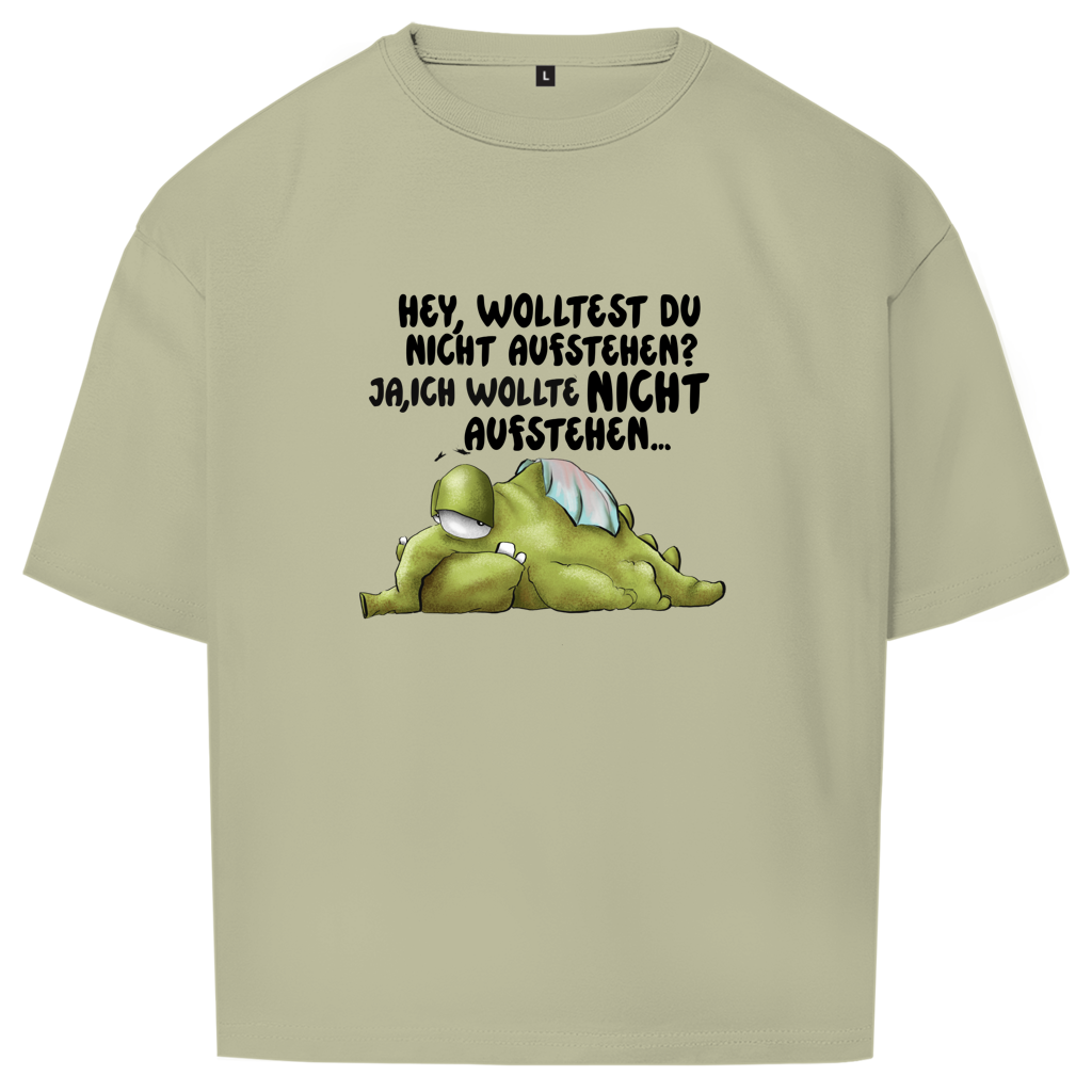 Oversize T-Shirt Hey, wolltest du nicht aufstehen? Deisgn 2