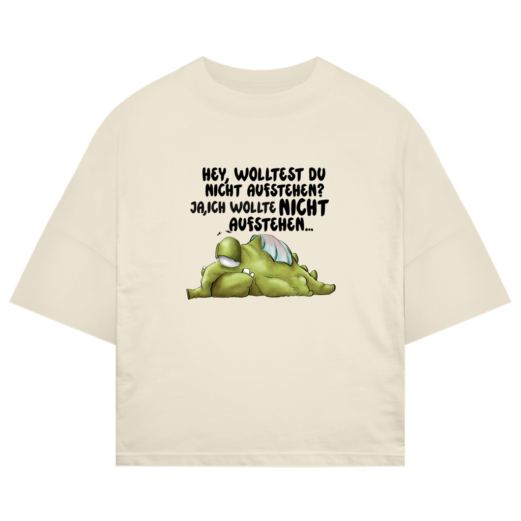 ST/ST Oversize T-Shirt Hey, wolltest du nicht aufstehen? Deisgn 2