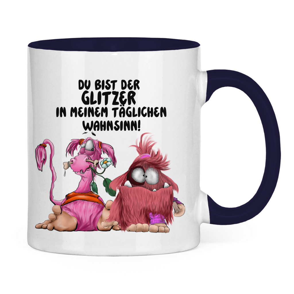 Tasse zweifarbig Du bist der Glitzer in meinem täglichen Wahnsinn!