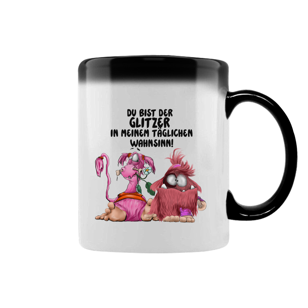 Zaubertasse Du bist der Glitzer in meinem täglichen Wahnsinn!