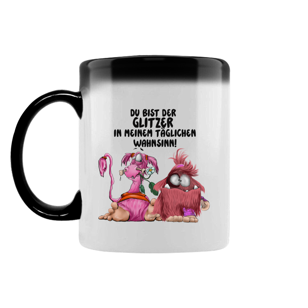Zaubertasse Du bist der Glitzer in meinem täglichen Wahnsinn!