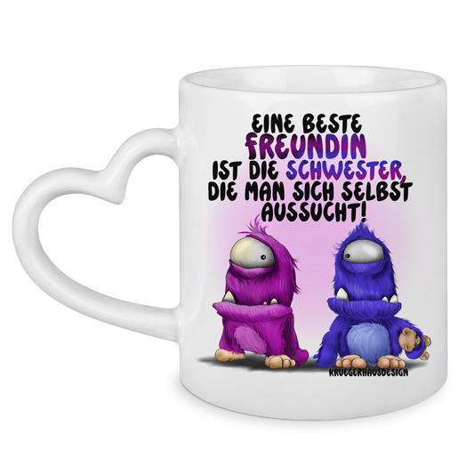 Tasse mit Herzhenkel Eine Beste Freundin ist die Schwester, die man sich ...
