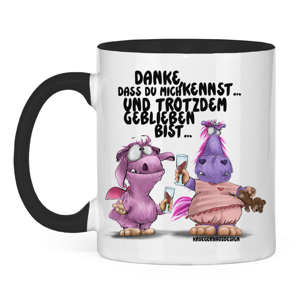 Tasse zweifarbig Danke, dass du mich kennst... und trotzdem geblieben bist...