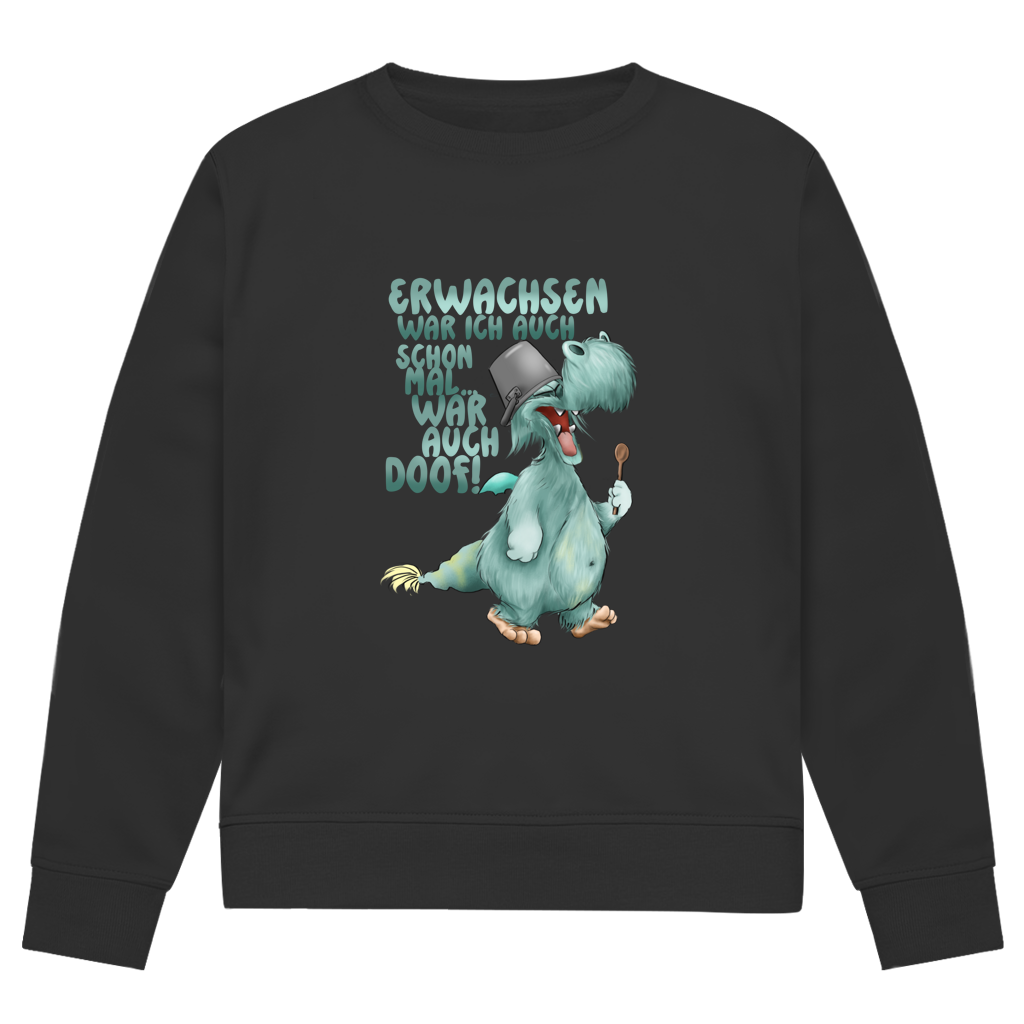 Herren Premium Bio Sweatshirt Erwachsen war ich auch schon mal... war auch doof