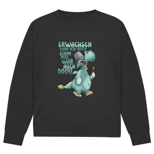 Herren Premium Bio Sweatshirt Erwachsen war ich auch schon mal... war auch doof