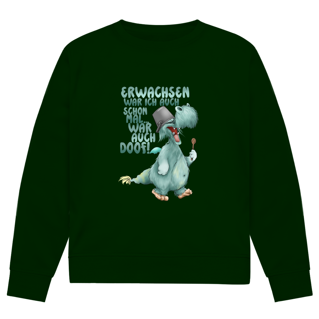 Herren Premium Bio Sweatshirt Erwachsen war ich auch schon mal... war auch doof
