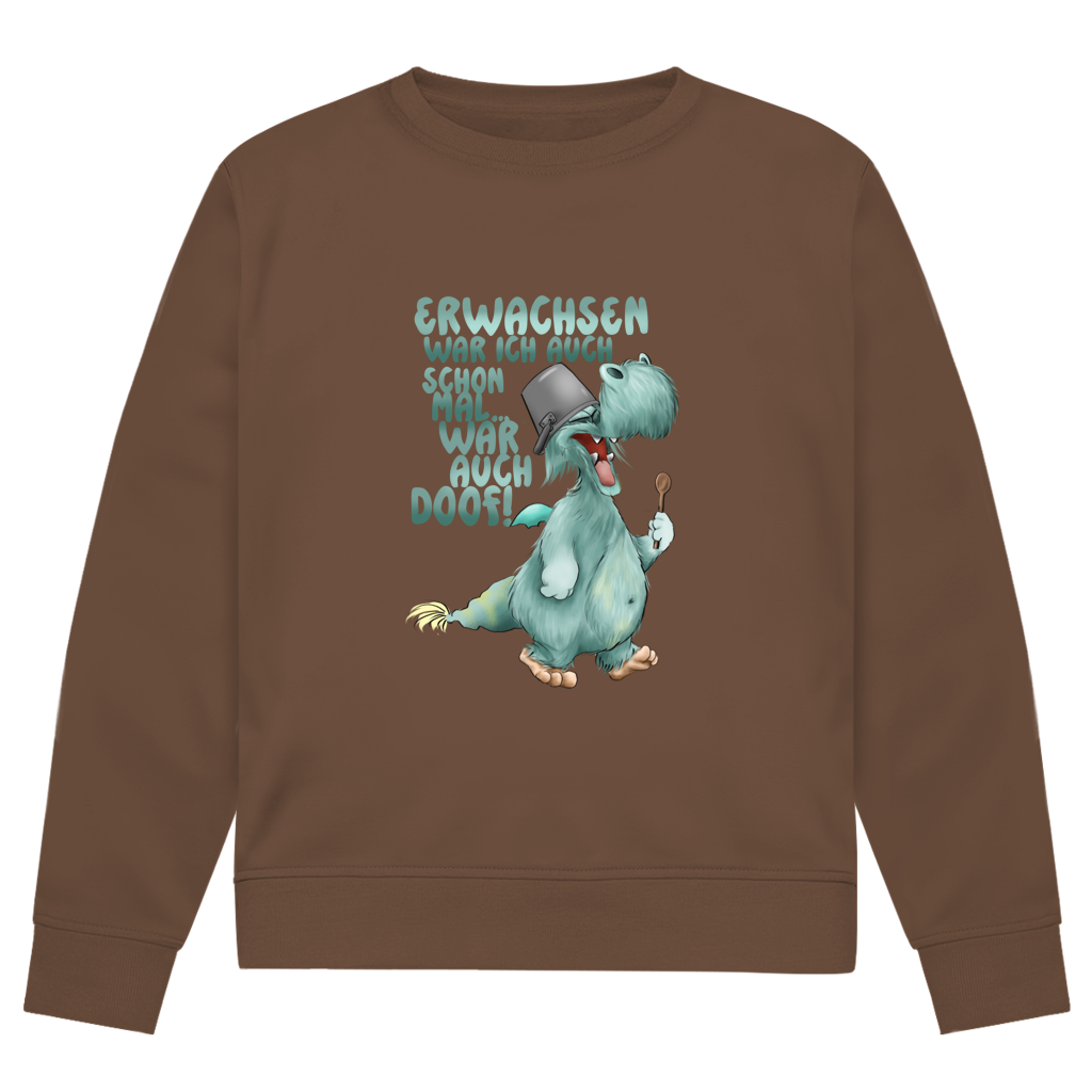 Herren Premium Bio Sweatshirt Erwachsen war ich auch schon mal... war auch doof