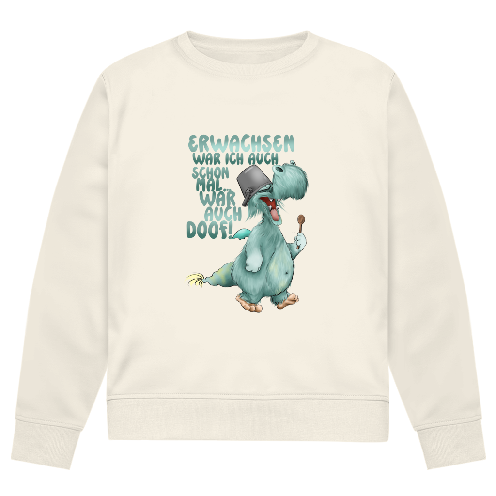 Herren Premium Bio Sweatshirt Erwachsen war ich auch schon mal... war auch doof