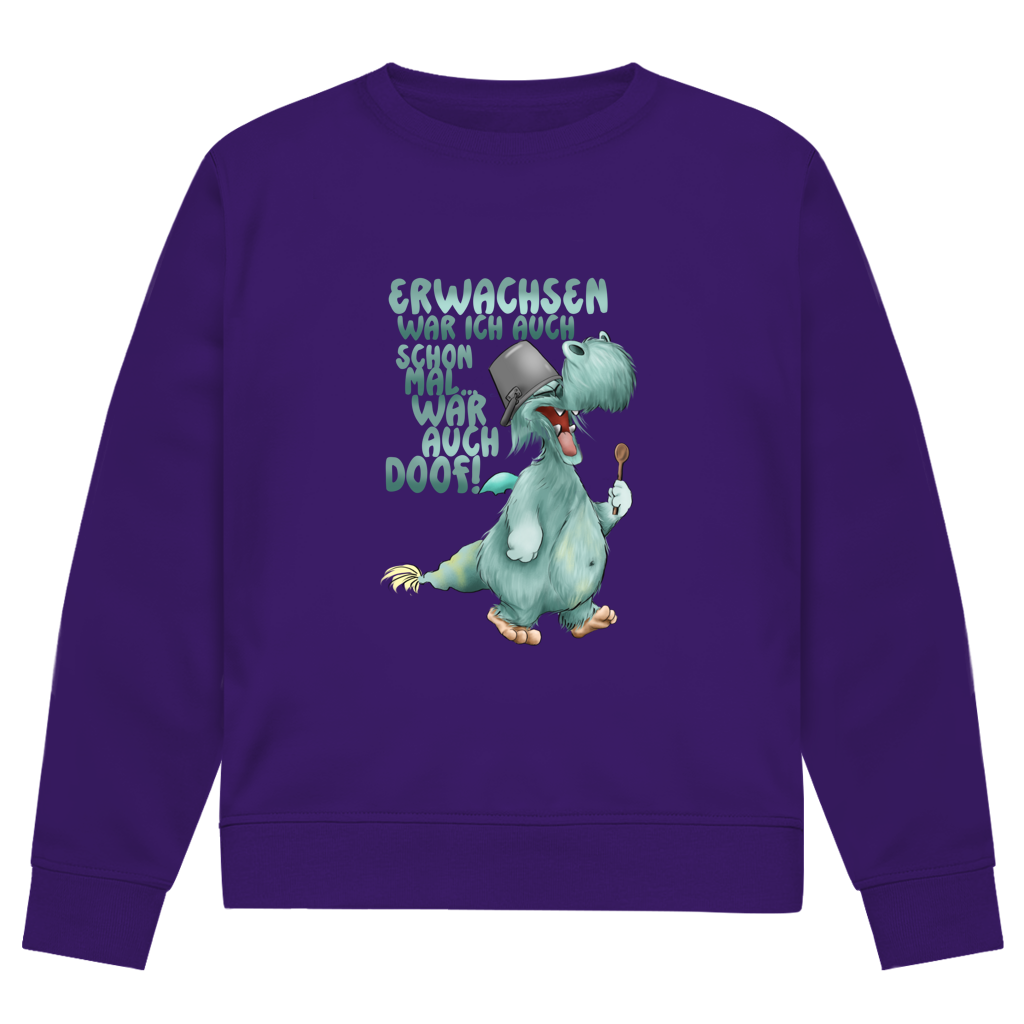 Herren Premium Bio Sweatshirt Erwachsen war ich auch schon mal... war auch doof