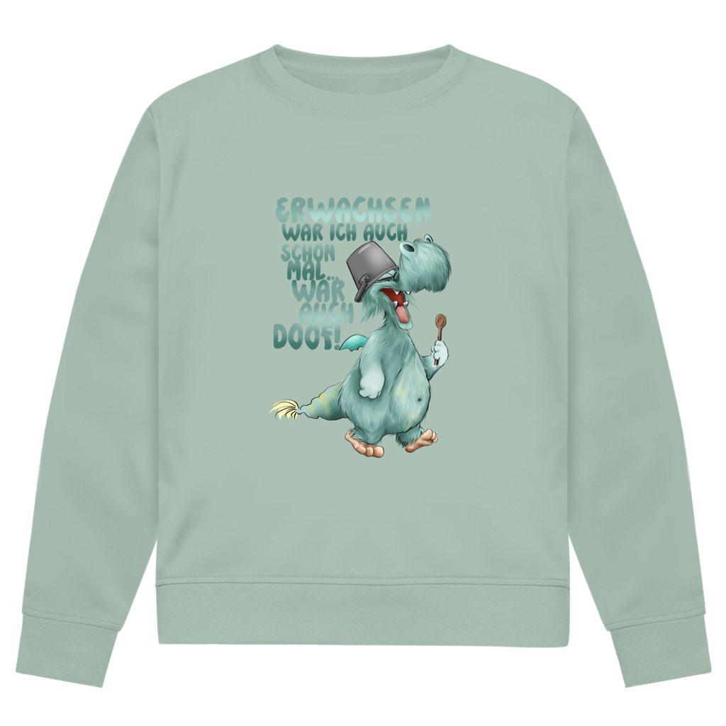 Herren Premium Bio Sweatshirt Erwachsen war ich auch schon mal... war auch doof