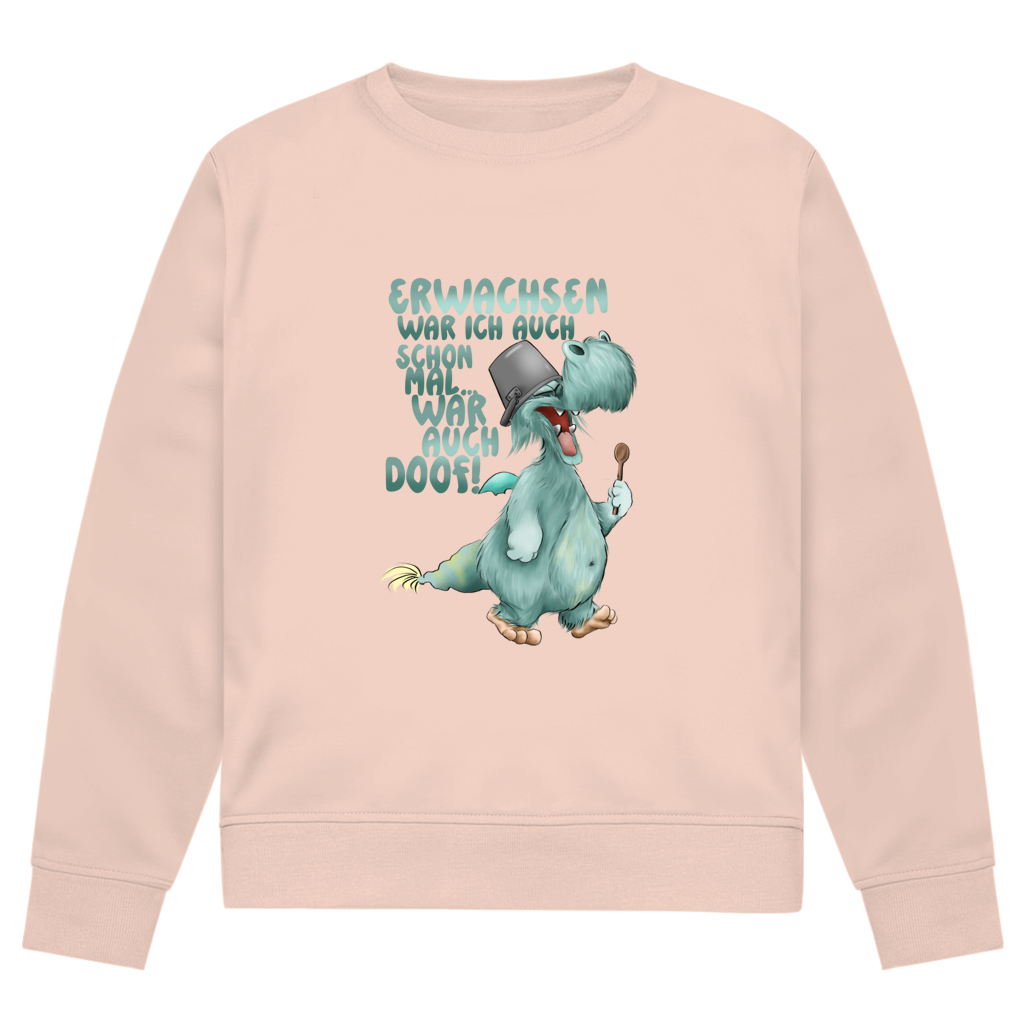 Herren Premium Bio Sweatshirt Erwachsen war ich auch schon mal... war auch doof