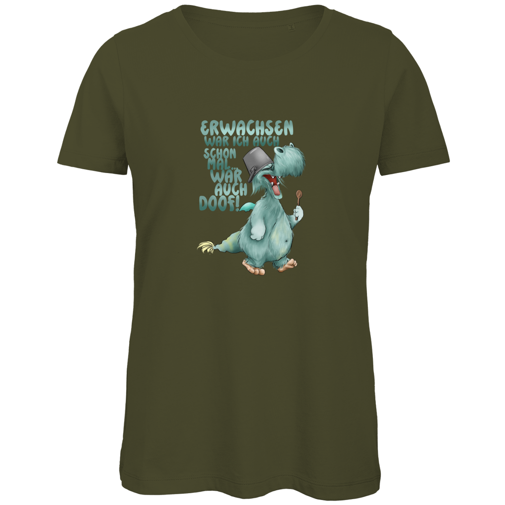Damen Premium Bio T-Shirt Erwachsen war ich auch schon mal... war auch doof