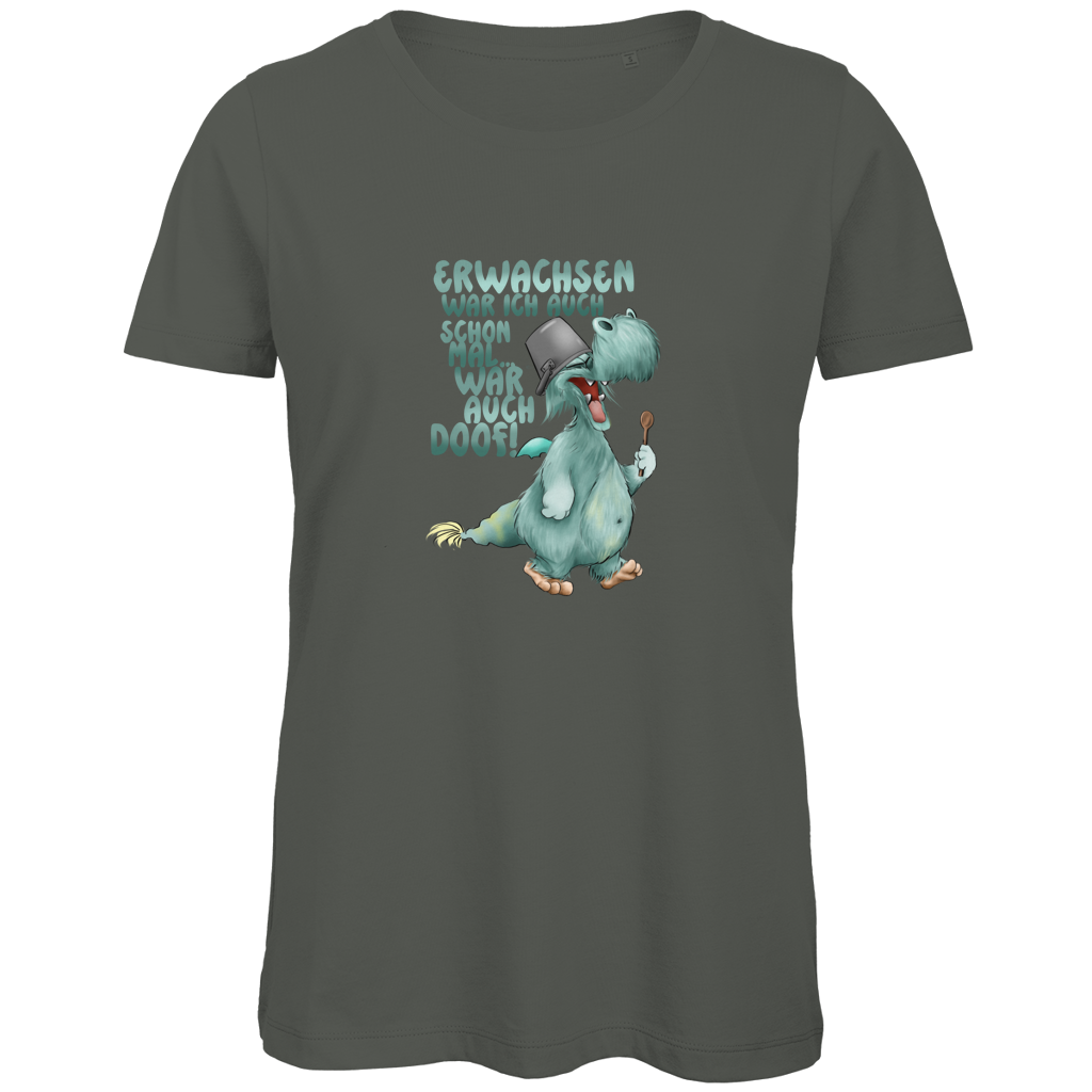 Damen Premium Bio T-Shirt Erwachsen war ich auch schon mal... war auch doof