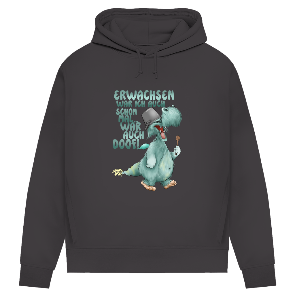 Damen Premium Bio Hoodie Erwachsen war ich auch schon mal... war auch doof