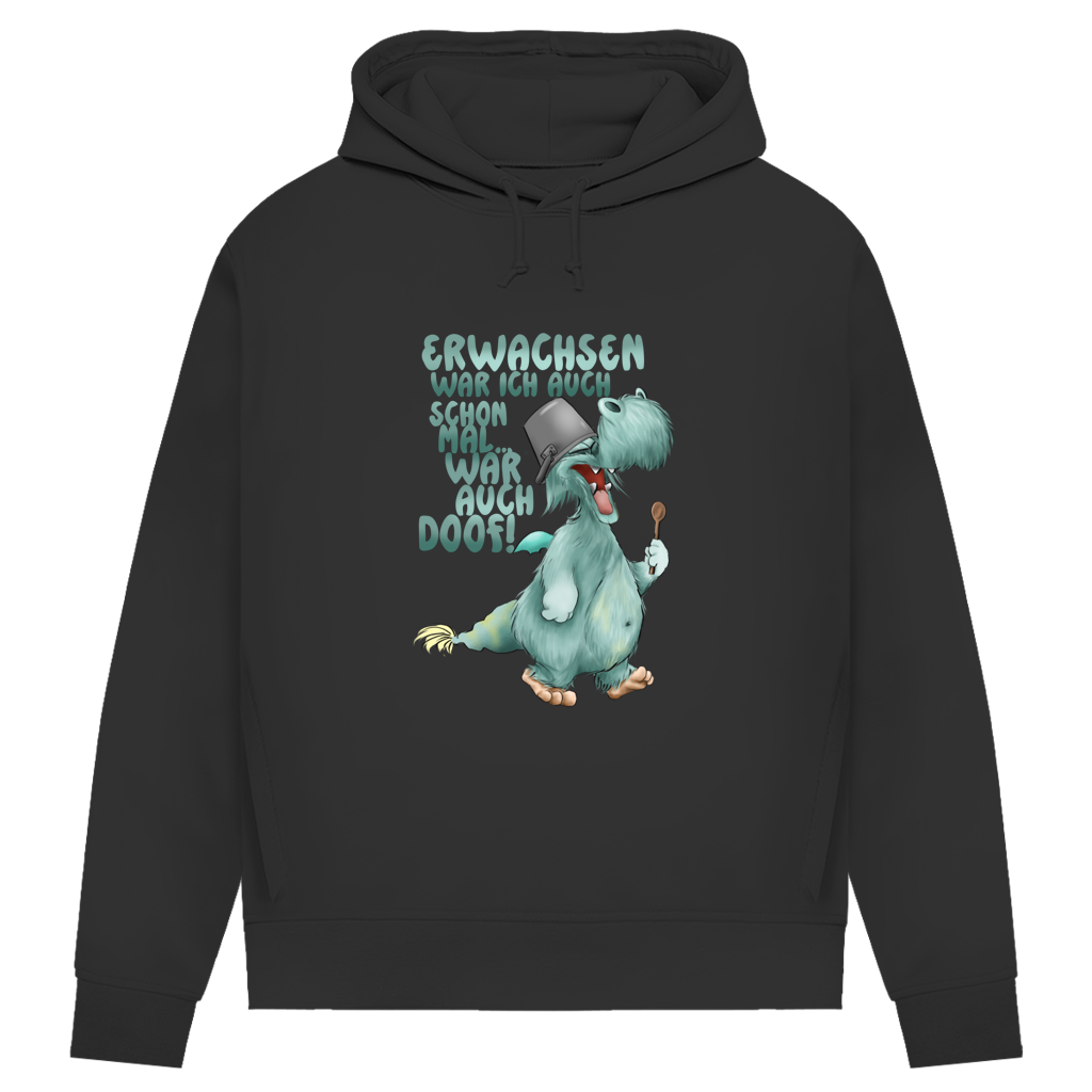 Damen Premium Bio Hoodie Erwachsen war ich auch schon mal... war auch doof